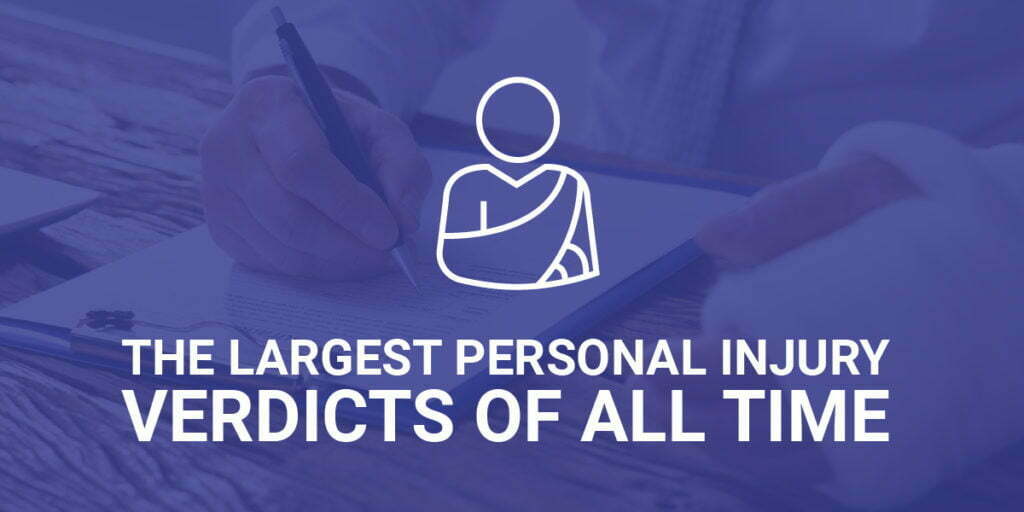 Largest Personal Injury Verdicts